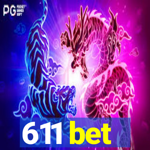 611 bet